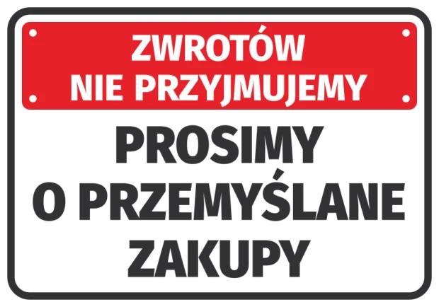 Naklejka informacyjna z czerwonym panelem i napisem Zwrotów nie przyjmujemy prosimy o przemyślane zakupy