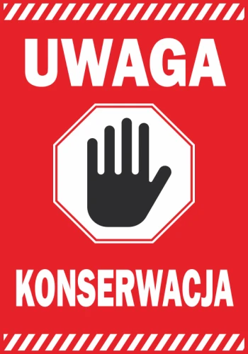 Naklejka Uwaga, konserwacja