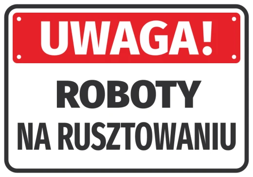 Naklejka ostrzegawcza BHP na białym tle z czerwonym pasem i napisem Uwaga Roboty na rusztowaniu
