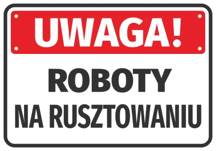 Naklejka Uwaga Roboty na rusztowaniu N104