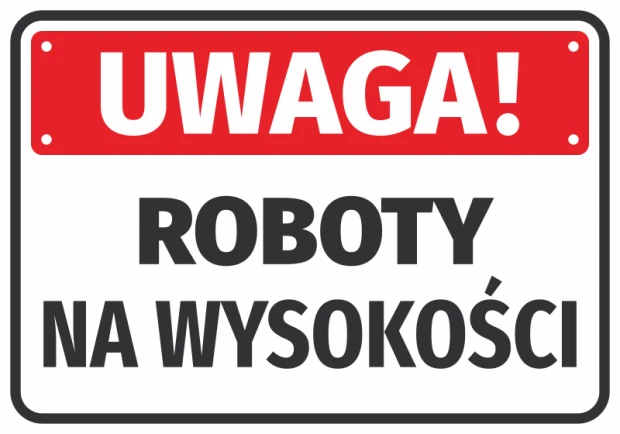 Naklejka ostrzegawcza BHP na białym tle z czerwonym pasem i czarnym napisem Uwaga roboty na wysokości
