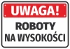 Naklejka Uwaga roboty na wysokości N102 - Wzór graficzny. Czerwone tło z białym napisem i czarną czcionką