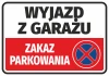 Naklejka Wyjazd z garażu, zakaz parkowania - Wzór graficzny. Duży napis na górze, czerwony pasek z symbolem zakazu