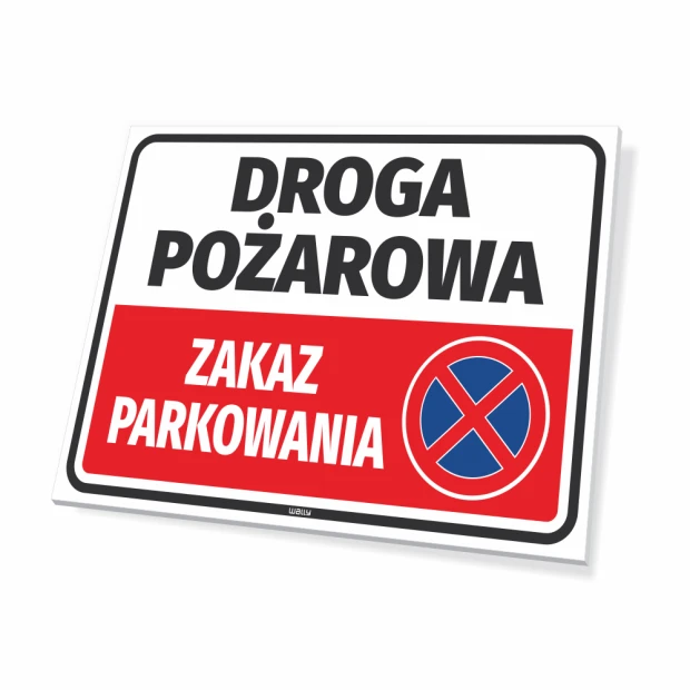 Tabliczka z napisem Droga pożarowa zakaz parkowania oraz znakiem zakazu postoju, pokazująca grubość płyty