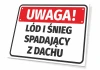 Tabliczka Lód i śnieg spadający z dachu - Wzór graficzny. Czerwony prostokąt z białym napisem na czarnym tle