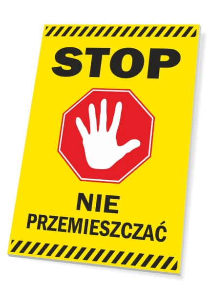 Żółta tabliczka ostrzegawcza BHP z piktogramem dłoni i napisem STOP NIE PRZEMIESZCZAĆ, pokazująca grubość płyty