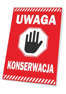 Tabliczka Uwaga, konserwacja - Wzór graficzny. Czerwone tło, biały napis, czarny piktogram dłoni w ośmiokącie