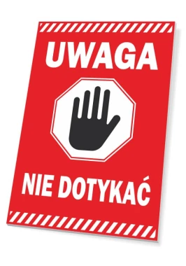 Tabliczka Uwaga, nie dotykać - Wzór graficzny. Czerwone tło z białym napisem i czarnym piktogramem dłoni