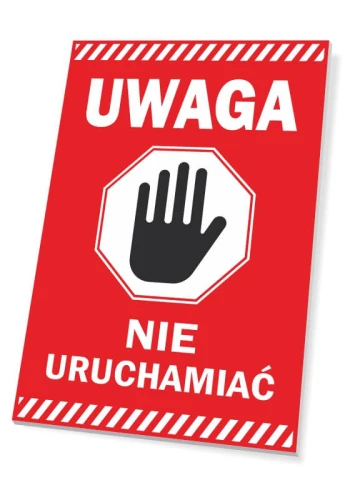 Tabliczka Uwaga, nie uruchamiać