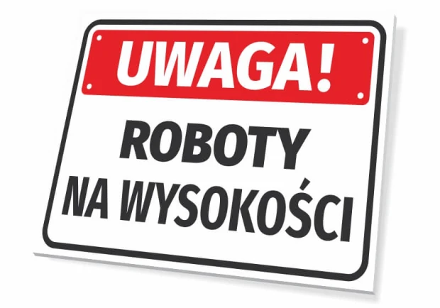 Tabliczka ostrzegawcza BHP z czerwonym polem i napisem UWAGA! ROBOTY NA WYSOKOŚCI na białym tle, widok pod kątem