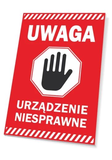 Czerwona ostrzegawcza tabliczka BHP z piktogramem dłoni i napisem UWAGA URZĄDZENIE NIESPRAWNE, widok na białym tle