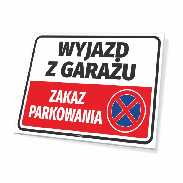 Tabliczka Wyjazd z garażu, zakaz parkowania - Wzór graficzny. Prostokątna tabliczka z białym tłem, czerwonymi i niebieskimi