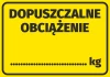Naklejka Dopuszczalne obciążenie - Wzór graficzny. Żółte tło z dużym czarnym napisem i miejscem na wartość w kilogramach