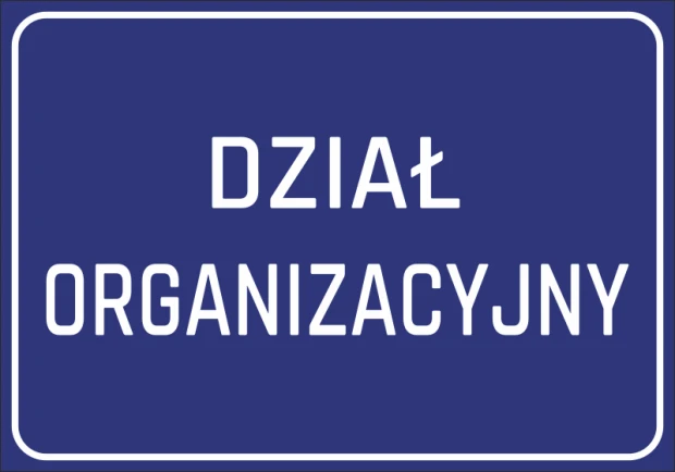 Niebieska naklejka informacyjna na drzwi lub ścianę z białym napisem Dział Organizacyjny i ramką