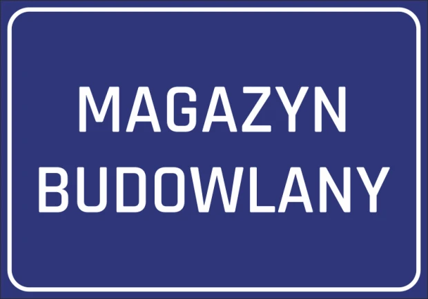 Niebieska naklejka informacyjna BHP na drzwi lub ścianę z białym napisem MAGAZYN BUDOWLANY