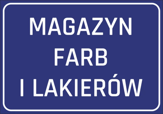 Niebieska naklejka informacyjna BHP na drzwi z białym napisem Magazyn farb i lakierów oraz ramką
