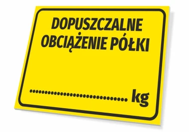 Tabliczka Dopuszczalne obciążenie półki - Wzór graficzny. Żółte tło z czarnym napisem i miejscem na wartość w kilogramach