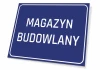 Tabliczka Magazyn budowlany - Wzór graficzny. Prosta, prostokątna tabliczka z niebieskim tłem i białym napisem