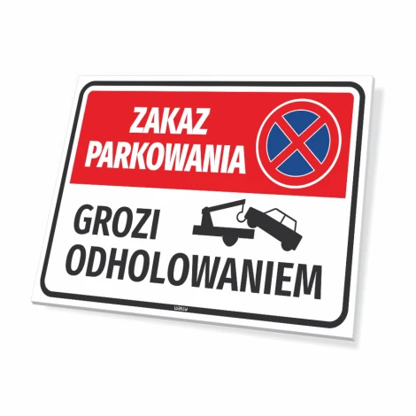 Tabliczka Zakaz parkowania, grozi odholowaniem - Wzór graficzny. Czerwone tło z białym napisem i symbolem odholowania