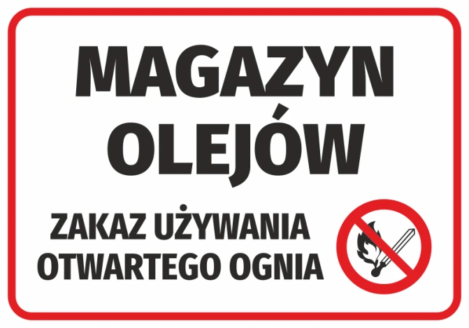 Naklejka Magazyn olejów - zakaz używania otwartego ognia - Wzór graficzny. Duży napis na białym tle z czerwoną ramką