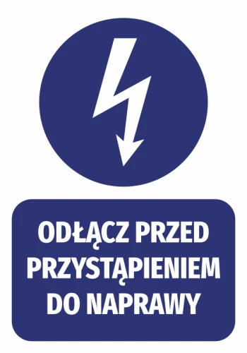 Naklejka Odłącz przed przystąpieniem do naprawy