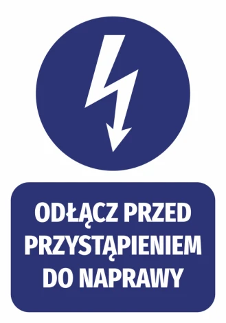 Naklejka Odłącz przed przystąpieniem do naprawy - Wzór graficzny. Okrągły symbol błyskawicy nad prostokątnym napisem