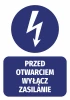Naklejka Przed otwarciem wyłącz zasilanie - Wzór graficzny. Okrągły symbol błyskawicy z strzałką w dół, tekst w prostokącie