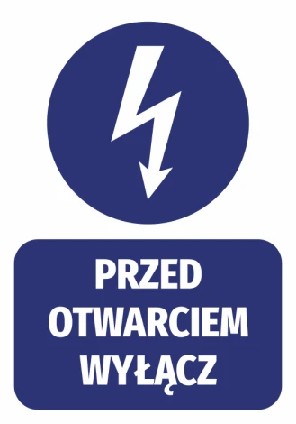 Naklejka Przed otwarciem wyłącz - Wzór graficzny. Okrągły symbol błyskawicy w górnej części, napis na prostokątnym tle