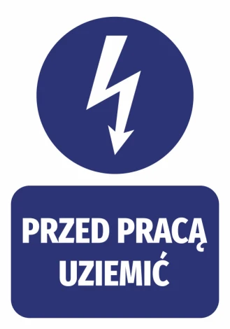 Naklejka Przed pracą uziemić - Wzór graficzny. Grafika przedstawia błyskawicę w okręgu oraz tekst na prostokątnym tle