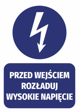 Naklejka Przed wejściem rozładuj wysokie napięcie - Wzór graficzny. Okrągły symbol błyskawicy nad prostokątnym napisem