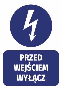 Naklejka Przed wejściem wyłącz - Wzór graficzny. Okrągły symbol błyskawicy na niebieskim tle, pod nim prostokąt z białym