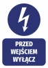 Naklejka Przed wejściem wyłącz - Wzór graficzny. Okrągły symbol błyskawicy na niebieskim tle, pod nim prostokąt z białym