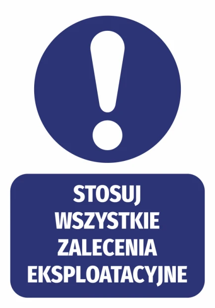 Niebieska naklejka BHP nakazu z białym wykrzyknikiem i napisem Stosuj wszystkie zalecenia eksploatacyjne