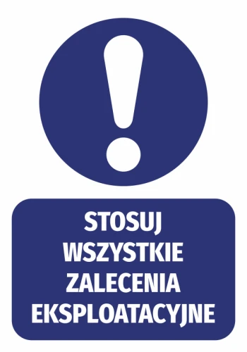 Naklejka Stosuj wszystkie zalecenia eksploatacyjne