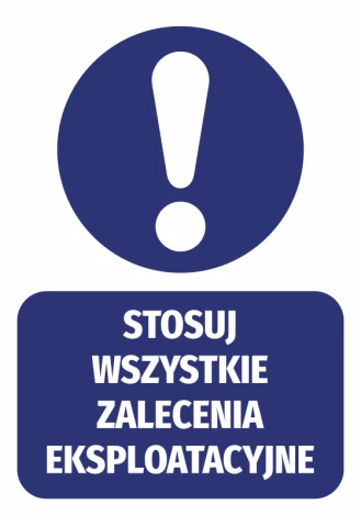 Naklejka Stosuj wszystkie zalecenia eksploatacyjne - Wzór graficzny. Okrągły symbol z wykrzyknikiem na ciemnym tle. Tekst