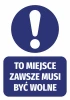 Naklejka To miejsce zawsze musi być wolne - Wzór graficzny. Okrągły symbol z wykrzyknikiem na niebieskim tle. Tekst w białej