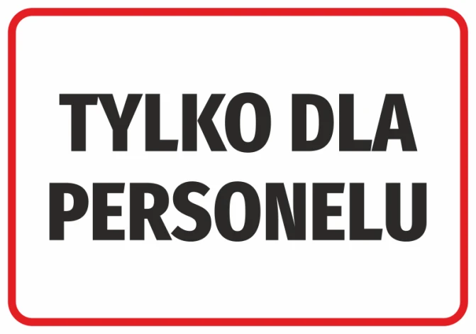 Naklejka Tylko dla personelu - Wzór graficzny. Prosty prostokąt z białym tłem i dużym czarnym napisem. Czerwona ramka