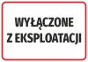 Naklejka Wyłączone z eksploatacji - Wzór graficzny. Czarne litery na białym tle w czerwonej ramce