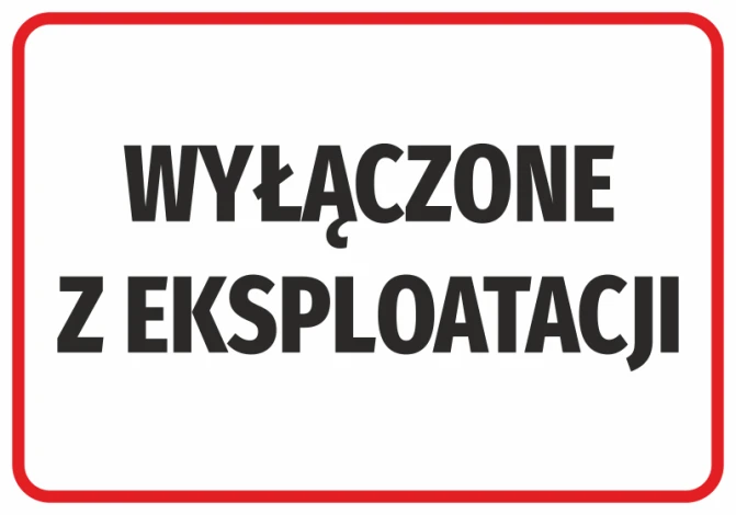 Naklejka Wyłączone z eksploatacji - Wzór graficzny. Czarne litery na białym tle w czerwonej ramce