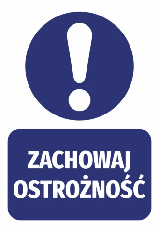 Naklejka Zachowaj ostrożność - Wzór graficzny. Okrągły symbol z wykrzyknikiem na górze, napis na prostokącie