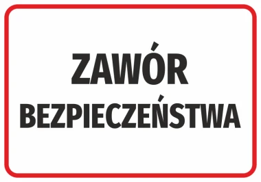 Naklejka Zawór bezpieczeństwa - Wzór graficzny. Duży napis ZAWÓR BEZPIECZEŃSTWA na białym tle, otoczony czerwoną ramką
