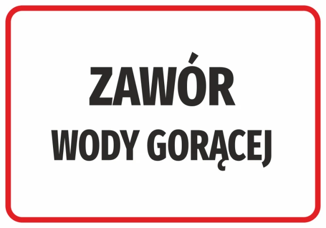 Naklejka Zawór wody gorącej - Wzór graficzny. Duży napis ZAWÓR i WODY GORĄCEJ na białym tle, otoczone czerwoną ramką