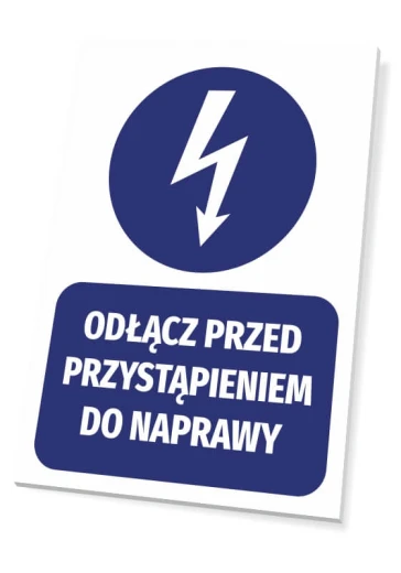 Niebieska tabliczka BHP nakazu z piktogramem błyskawicy i napisem Odłącz przed przystąpieniem do naprawy