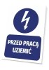 Tabliczka Przed pracą uziemić - Wzór graficzny. Na białym tle niebieski piktogram błyskawicy z strzałką w dół oraz napis