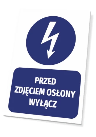 Tabliczka Przed zdjęciem osłony wyłącz - Wzór graficzny. Na białym tle niebieski okrąg z błyskawicą i strzałką w dół. Pod