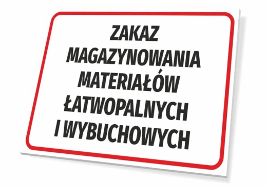 Tabliczka BHP z czerwonym obramowaniem i napisem Zakaz magazynowania materiałów łatwopalnych i wybuchowych