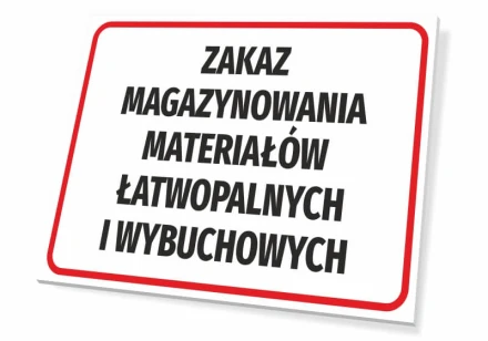 Tabliczka Zakaz magazynowania materiałów łatwopalnych i wybuchowych
