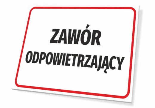 Prostokątna tabliczka BHP z czerwonym obramowaniem i czarnym napisem ZAWÓR ODPOWIETRZAJĄCY na białym tle