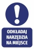 Naklejka Odkładaj narzędzia na miejsce - Wzór graficzny. Okrągły symbol z wykrzyknikiem nad prostokątnym napisem