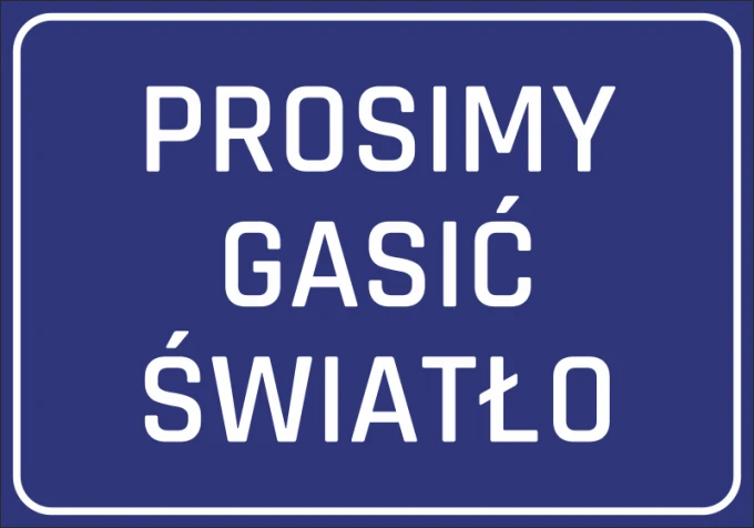 Naklejka Prosimy gasić światło - Wzór graficzny. Niebieskie tło z białym tekstem w dużej czcionce